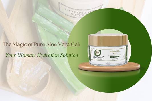 The Magic of Pure Aloe Vera Gel: Your Ultimate Hydration Solution
