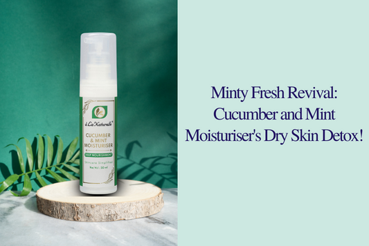 Minty Fresh Revival: Cucumber and Mint Moisturiser's Dry Skin Detox!